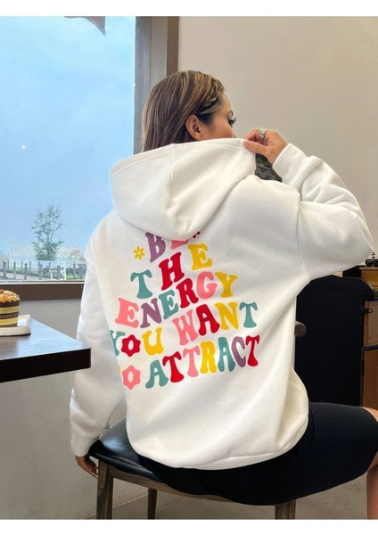 Be The Energy Baskılı Ünisex Beyaz Kapüşonlu Oversize Sweatshirt fiyatları