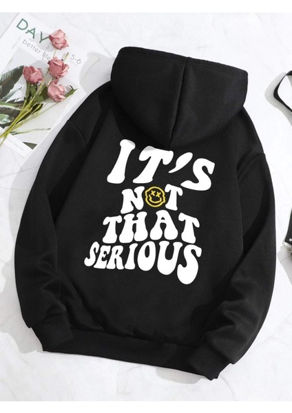 That Serious Baskılı Ünisex Siyah Kapüşonlu Oversize Sweatshirt