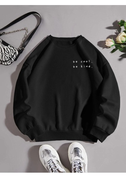 Be Cool Be Kind Baskılı Bisiklet Yaka Ünisex Oversize Sweatshirt
