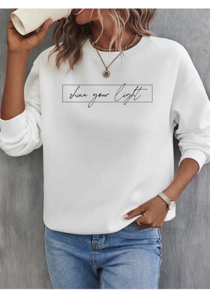 Shine Your Light Baskılı Bisiklet Yaka Beyaz Kadın Sweatshirt modelleri