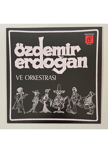 Özdemir Erdoğan ve Orkestrası Zenci Yürüyüşü - Uyanış 45 Lik Plak (2016 Arşiv Plak Baskı Plak)