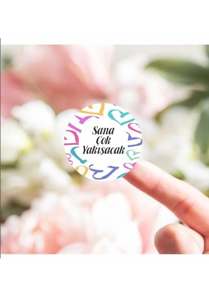 Sticker 3*3 cm 48 Adet - Sana Çok Yakışacak Etiket