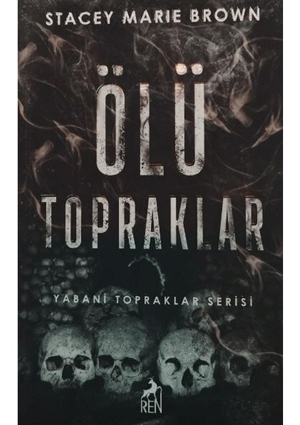 Ölü Topraklar - Stacey Marie Brown