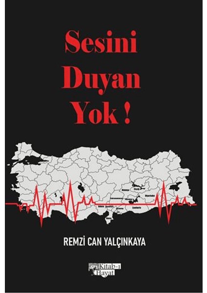 Sesini Duyan Yok! - Remzi Can Yalçınkaya