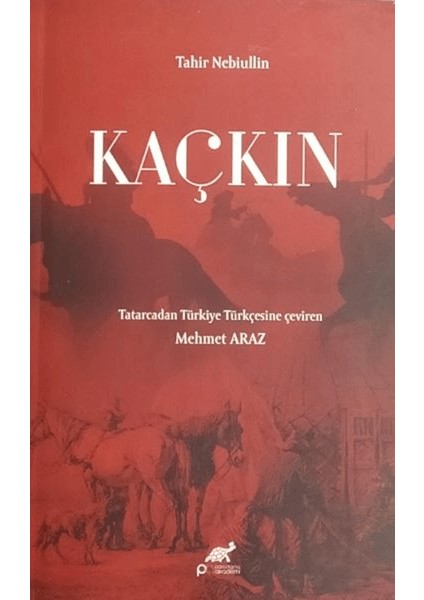 Kaçkın - Tahir Nebiullin
