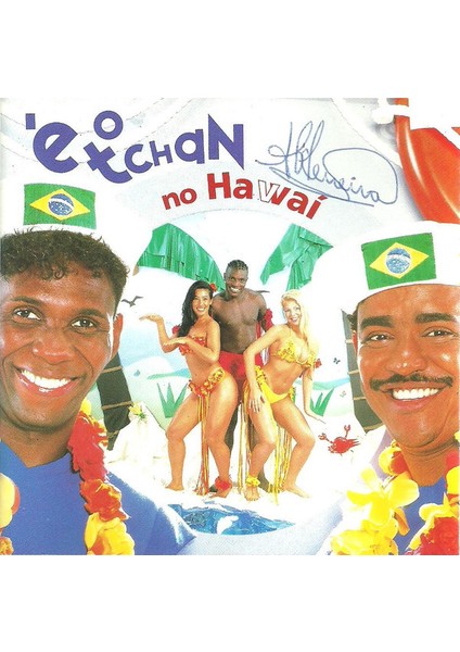 E O Tchan – No Hawai CD