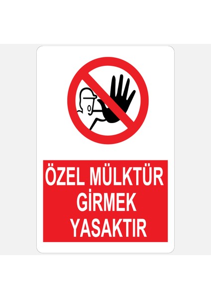 YUL-436 25X35CM Özel Mülk Girmek Yasaktır