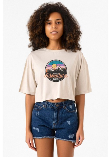 And So The Adventure Begins Bej Kadın Crop Tshirt
