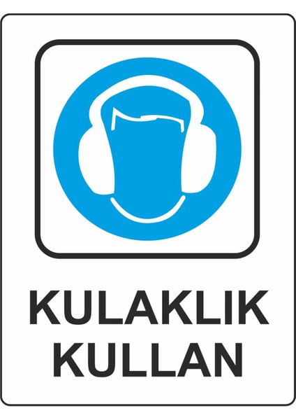 Uyarı Levhası Pvc Kulaklık Kullan