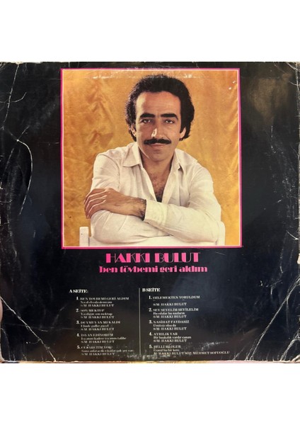 Hakkı Bulut – Ben Tövbemi Geri Aldım 1983 Baskı (Plak)