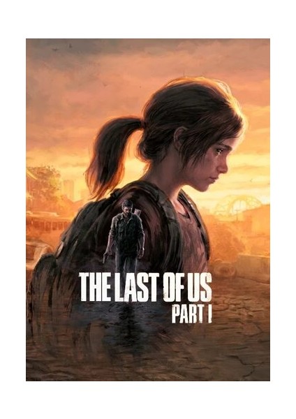 The Last Of Us Part I (Pc Oyun) Steam Key