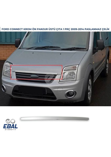 Ford Connect Krom Ön Panjur Üstü Çıta 2009-2014 P.çelik