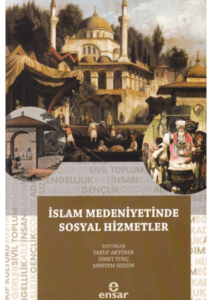 İslam Medeniyetinde Sosyal Hizmetler