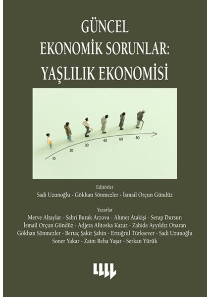 Güncel Ekonomik Sorunlar / Yaşlılık Ekonomisi