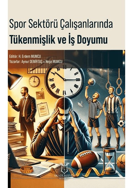 Spor Sektörü Çalışanlarında Tükenmişlik ve İş Doyumu - Aynur Demirtaş