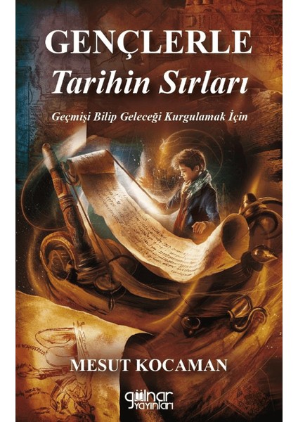 Gençlere Tarihin Sırları - Mesut Kocaman