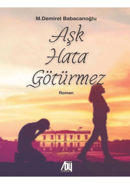 Aşk Hata Götürmez - M. Demirel Babacanoğlu