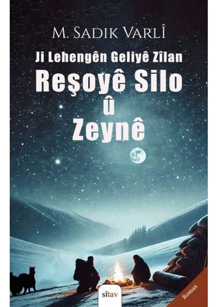 Ji Lehengên Geliyê Zîlan Reşoye Sılo U Zeynee - M. Sadık Varli
