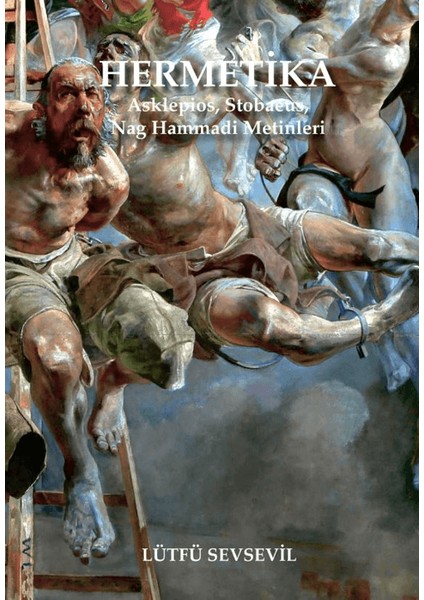 Hermetika 2 (Asklepios, Stobaeus, Nag Hammadi Metinleri) - Lütfü Sevsevil