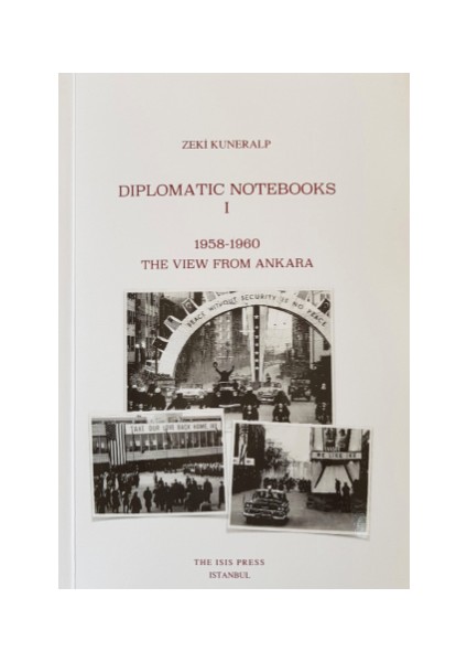 Diplomatic Notebooks I (1958 1960) - Zeki Kuneralp