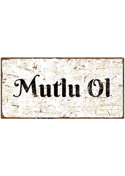 Mutlu Ol - Anı Yaşa - Yüzünü Güneş'e Dön Dekoratif Alüminyum Tabela - 3'lü Set