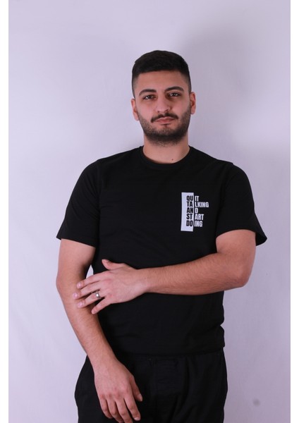Quit Talking Baskı Siyah Erkek T-Shirt