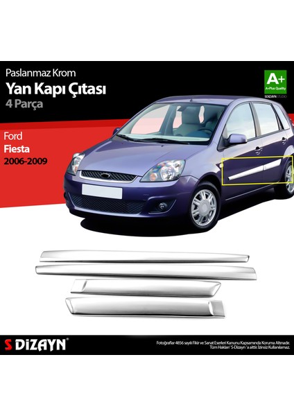 Ford Fiesta Krom Yan Kapı Çıtası 4 Prç 2006-2009 modelleri
