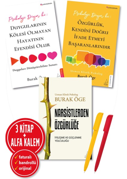 Narsistlerden Özgürlüğe - Özgürlük Kendini Doğru İfade Etmeyi Başaranlarındır - Duygularının Kölesi Olmayan Hayatının Efendisi Olur 3 Kitap - Burak Öge - Alfa Kalem