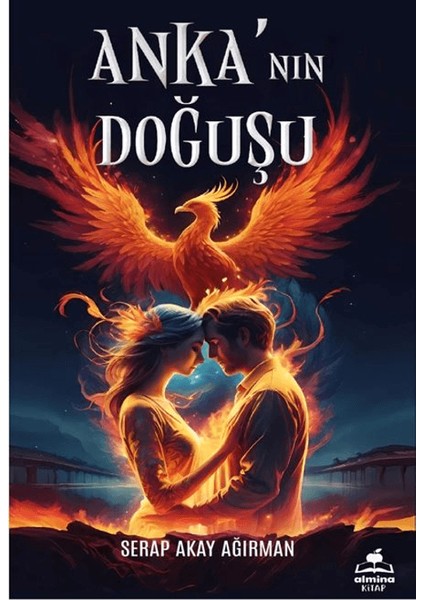 Anka‘nın Doğuşu - Serap Akay Ağırman