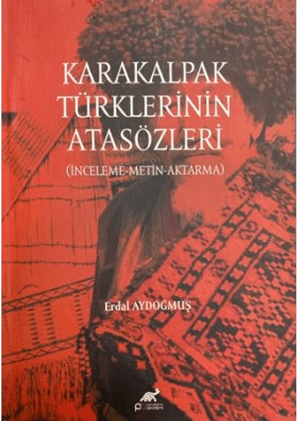 Karakalpak Türklerinin Atasözleri - Erdal Aydoğmuş
