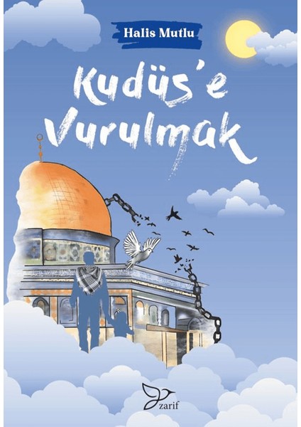 Kudüse Vurulmak - Halis Mutlu