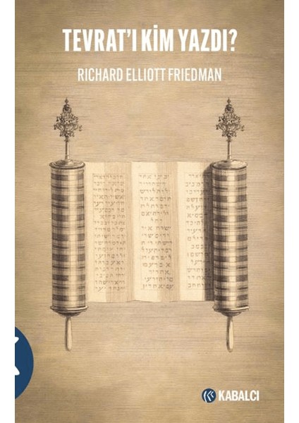 Tevrat'ı Kim Yazdı? - Richard Elliott Friedman
