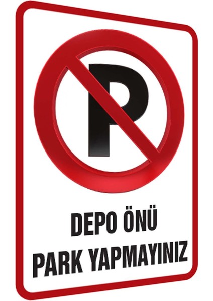 Depo Önü Park Yapmayınız pvc Kaplama Uyarısı (30X42 Cm)