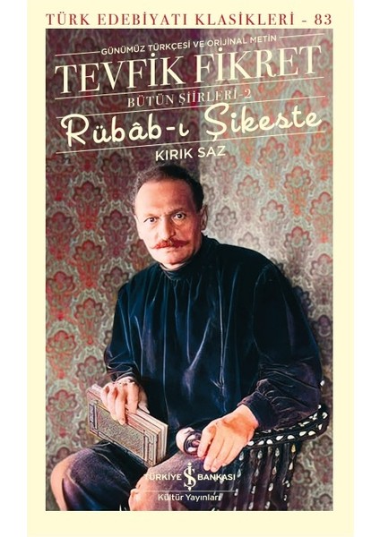 Rübab-ı Şikeste Kırık Saz Bütün Şiirleri 2 - Tevfik Fikret