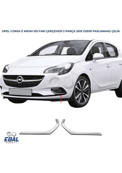 Opel Corsa E Krom Sis Farı Çerçevesi 2 Prç. 2015 ve Üzeri P.çelik