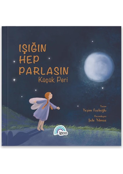 Işığın Hep Parlasın Küçük Peri Kitabı