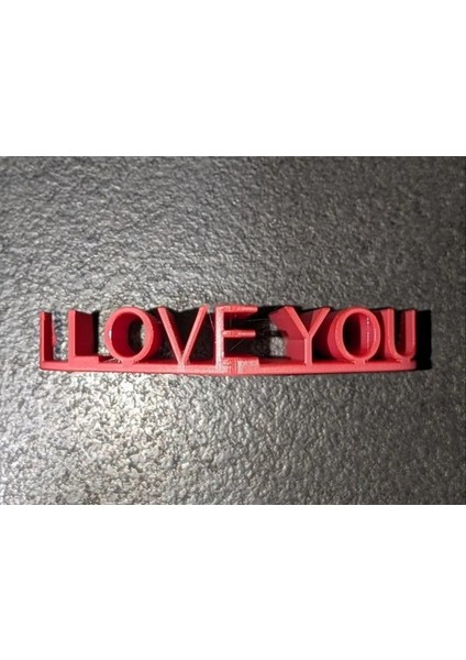I Love You" Dekoratif Yazı