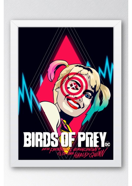 Harley Quinn Çerçeveli Tablo - Birds Of Prey Film Posteri Tablo