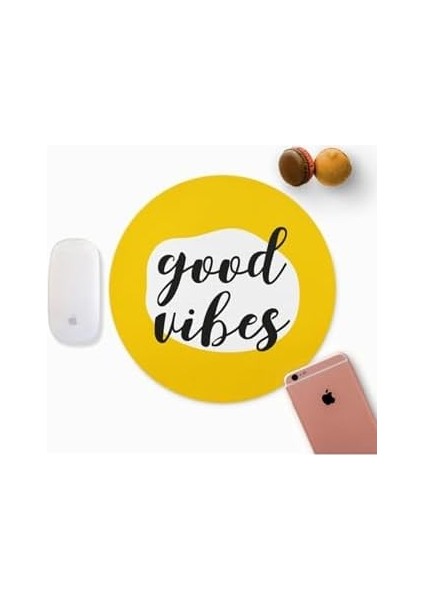 Good Vibes Tasarımlı Yuvarlak Mouse Pad - Mouse Altlığı - Mousepad - Mouse Pad - Fare Altlığı