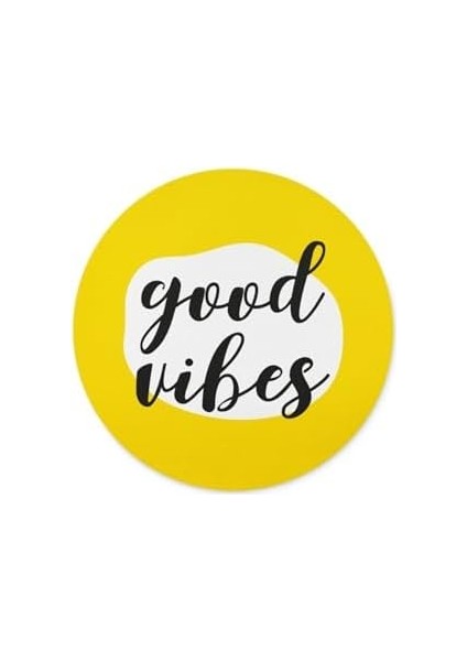 Good Vibes Tasarımlı Yuvarlak Mouse Pad - Mouse Altlığı - Mousepad - Mouse Pad - Fare Altlığı