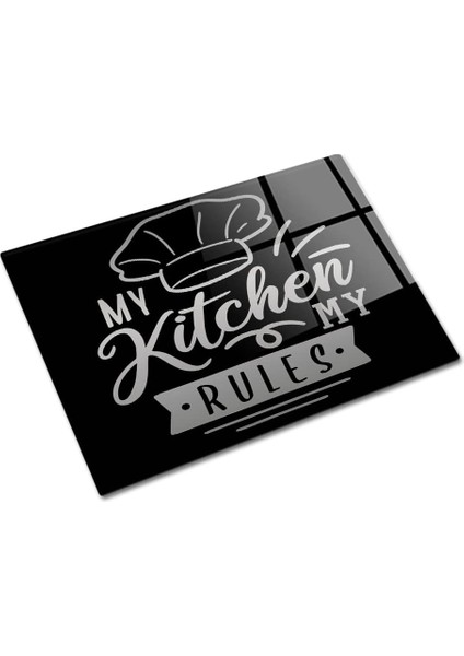 My Kitchen My Rules Cam Kesme Tahtası (30 Cm X 40 Cm)