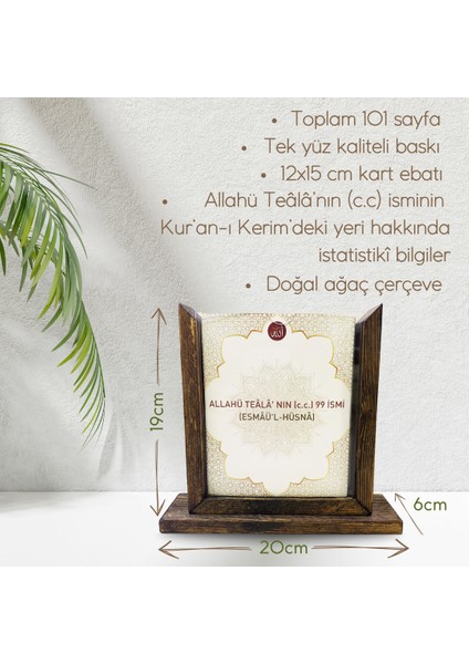 Esmâü'l-Hüsnâ - (Allahü Teâlâ'nın (C.c) 99 Ismi) - Doğal Ağaç Çerçeveli, 20 x 20 x 6 cm , Kuşe Kağıt Kartlar