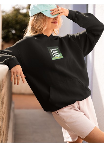 Unisex Stay True Baskılı Hoodie / Kapüşonlu Sweatshirt