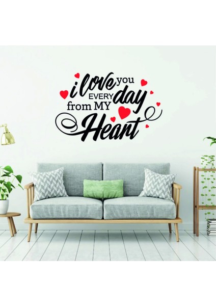 14 Şubat Sevgililer Günü I Love You Every Day From My Heart Sticker