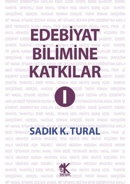 Edebiyat Bilimine Katkılar I - Sadık K. Tural