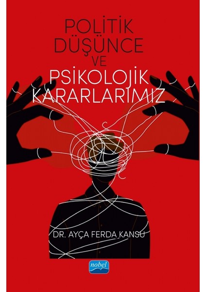 Politik Düşünce ve Psikolojik Kararlarımız