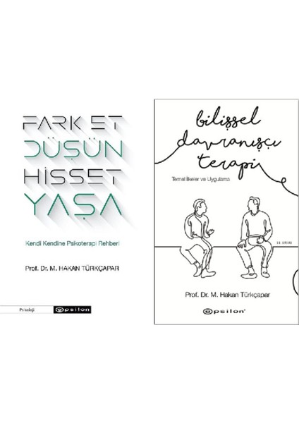 Fark Et Düşün His Yaşa - Bilişsel Davranışçı Terapi – Temel İlkeler ve Uygulama 2 Kitap