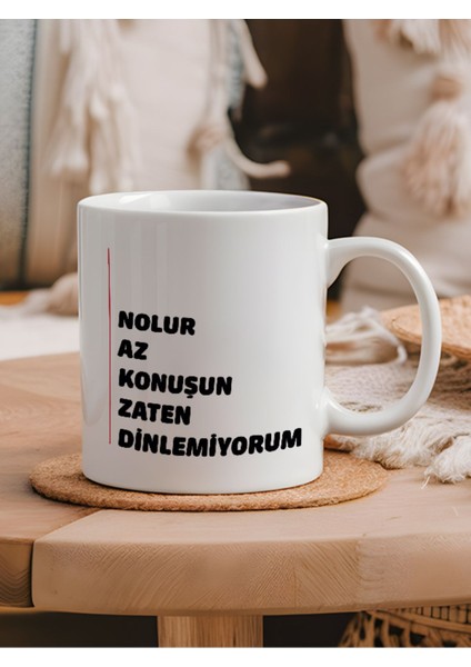 Nolur Az Konuşun Baskılı Kupa Bardak
