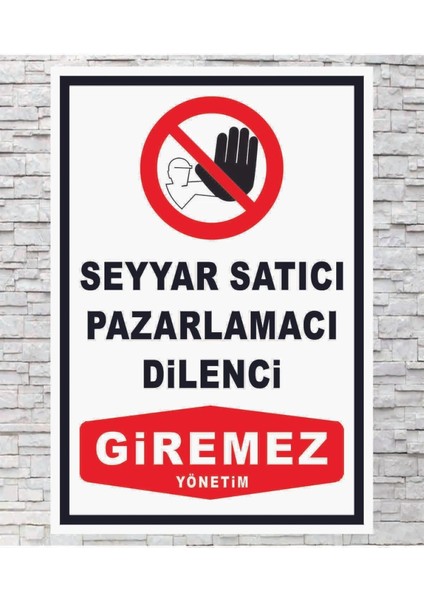 Seyyar Satıcı Pazarlamacı Dilenci Giremez Levhası 25X35 cm Dekota