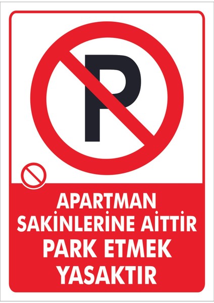 Uyarı Levhaları " Apartman Saki?nleri?ne Ai?tti?r Park Etmek Yasaktir" 30X40CM Pvc Levha